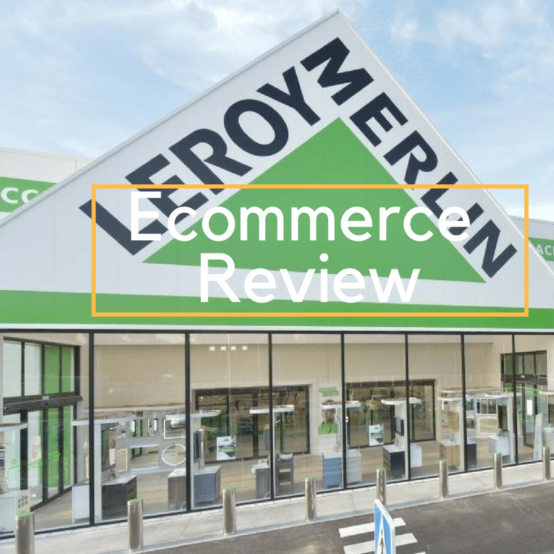 Ecommerce Review de Leroy Merlín