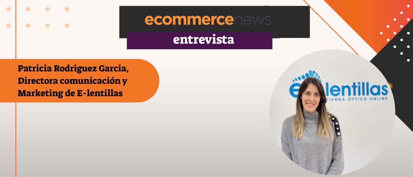 Patricia-Rodriguez-Garcia-Directora-comunicacion-y-Marketing-de-E-lentillas
