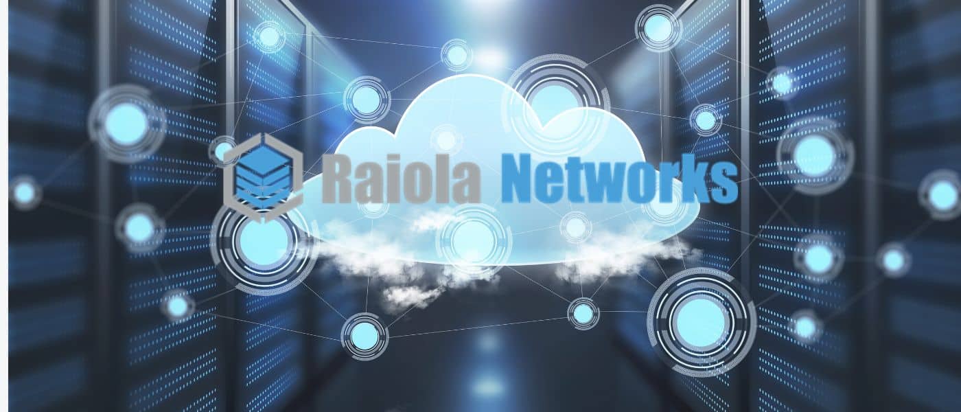 RAIOLA NETWORKS